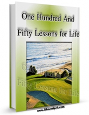 امكان دسترسی به كتاب الكترونیك One Hundred And Fifty Lessons for Life اثر Naser Makarem Shirazi فراهم شد.