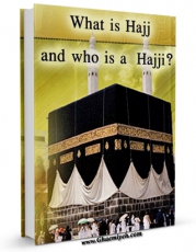 امكان دسترسی به كتاب What is Hajj and who is a Hajji اثر Hussain Ansariyan فراهم شد.